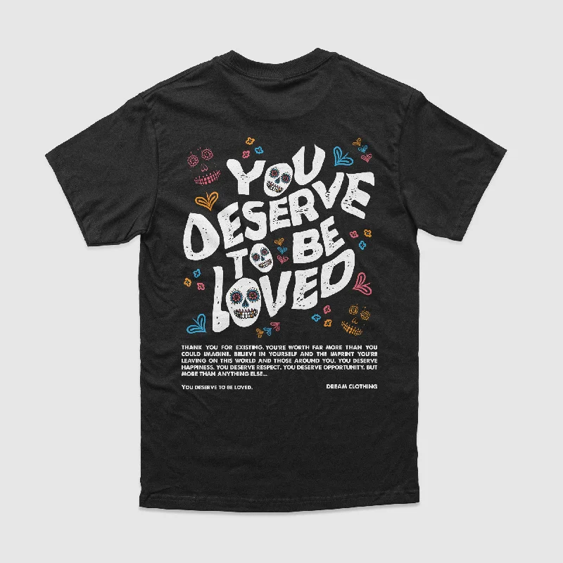 Men's Shirts for CampingYou Deserve To Be Loved Black Tee (Día de Muertos)