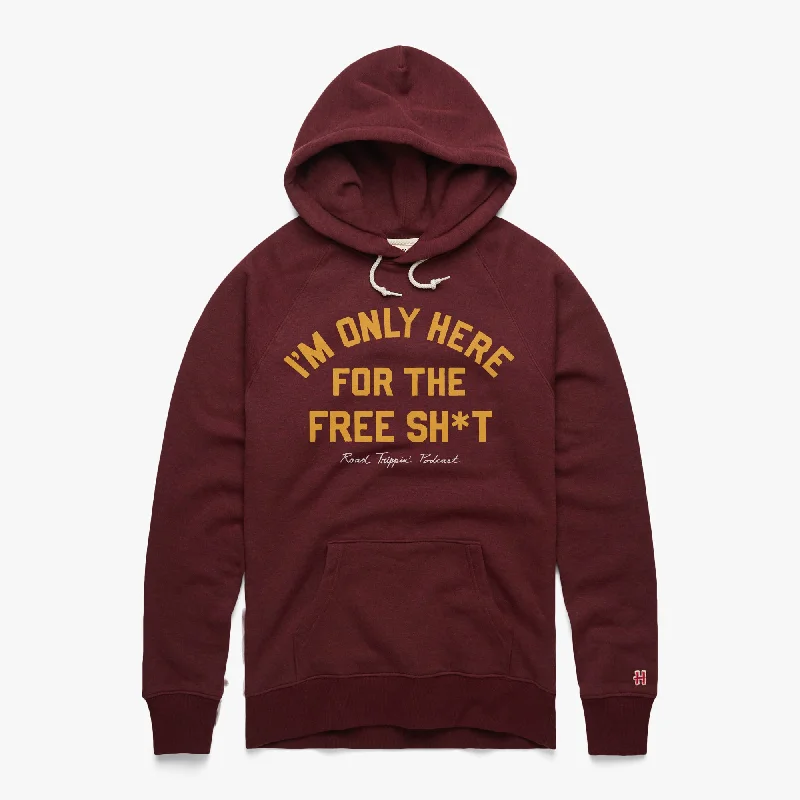 Men's Hoodies for Cold WeatherI'm Only Here For The Free Sh*t Hoodie