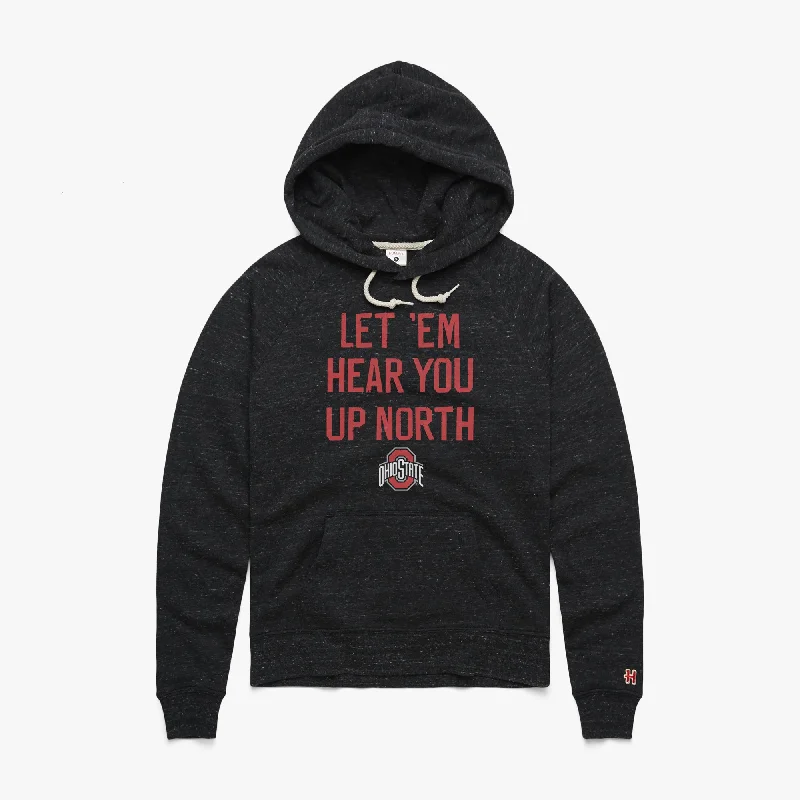 Comfortable Men's Fleece HoodiesWomen's Let 'Em Hear You Up North Hoodie